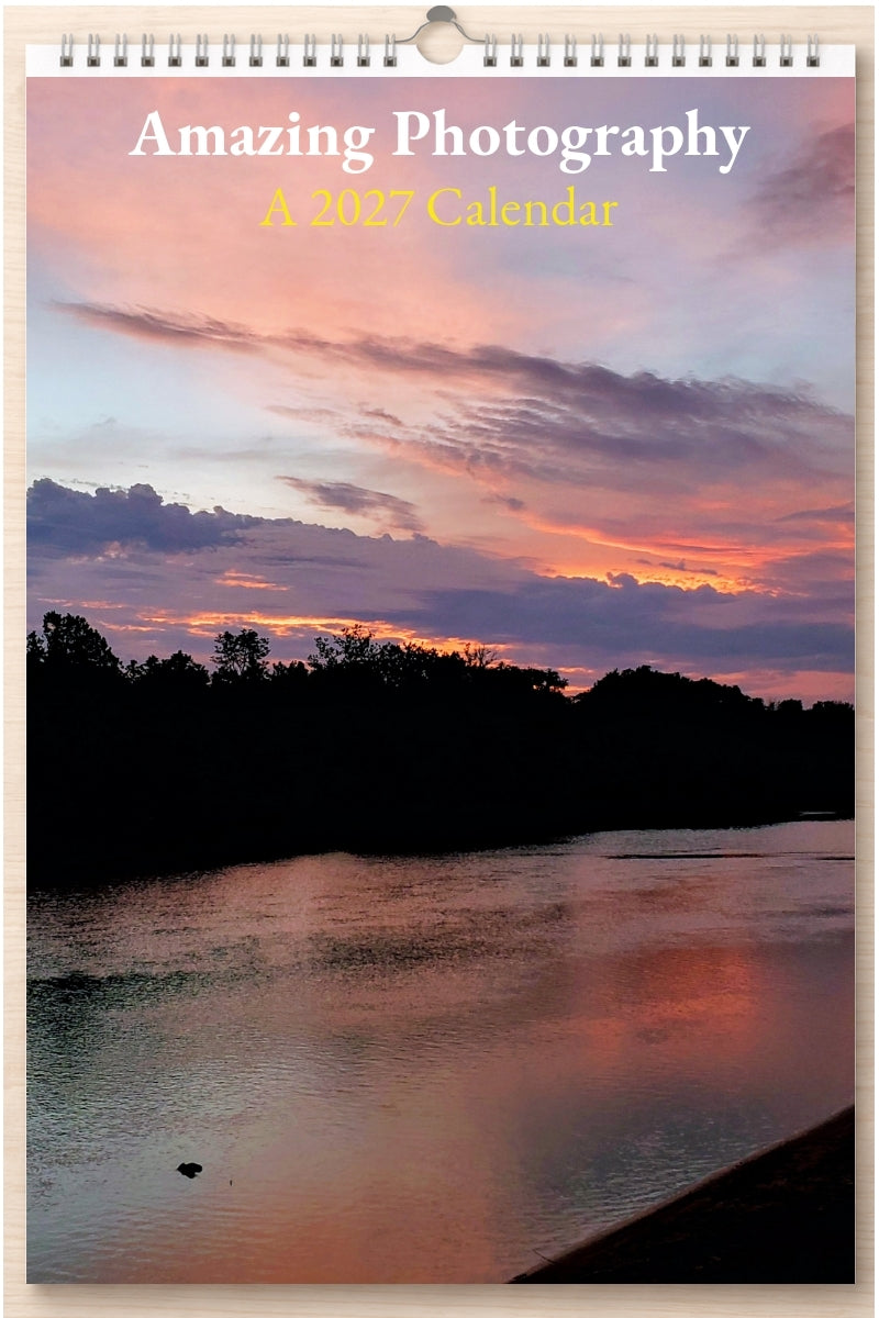 Amazing Photography: A 2027 Calendar
