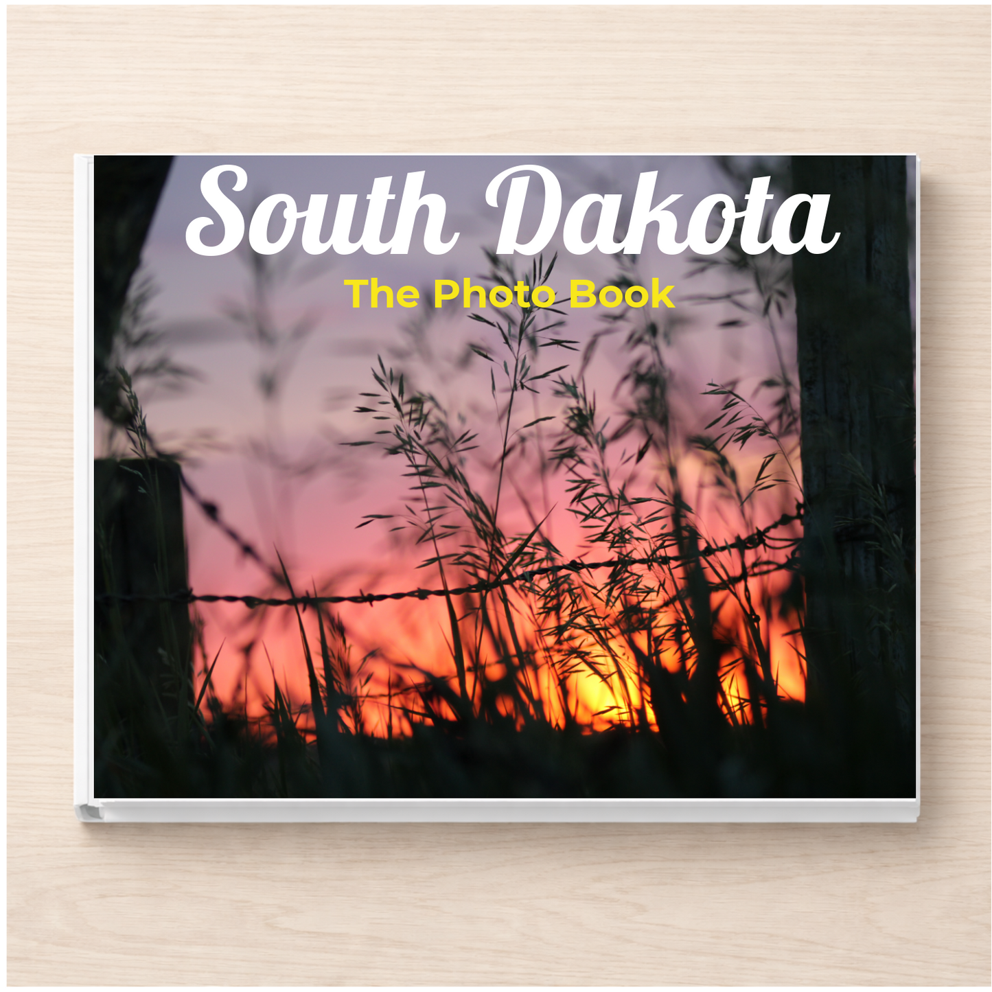 South Dakota: The Photo Book
