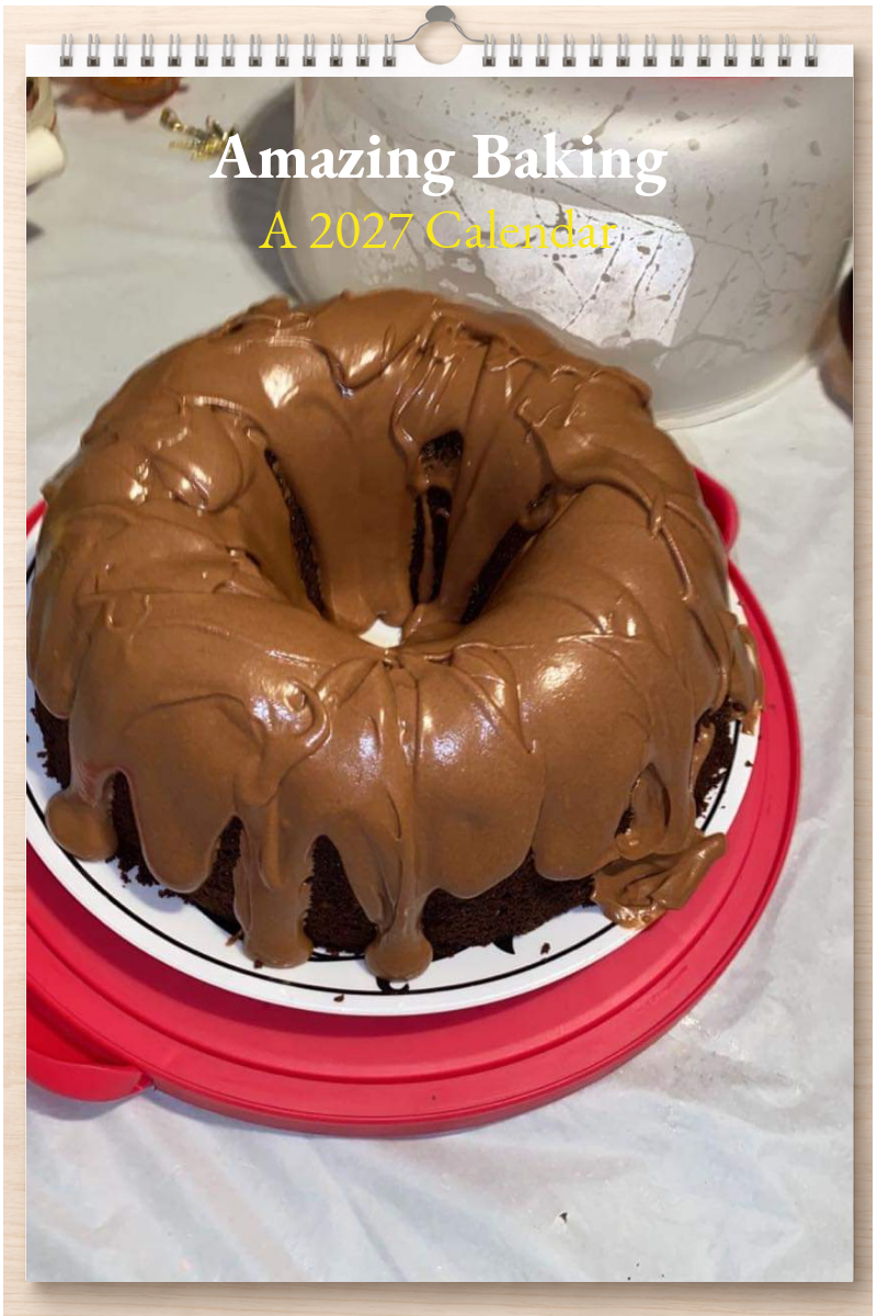 Amazing Baking: A 2027 Calendar