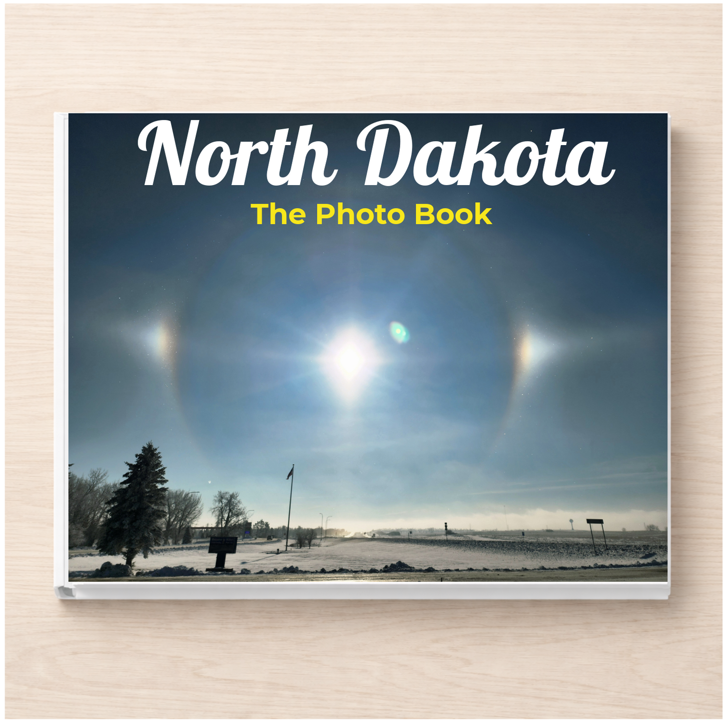 North Dakota: The Photo Book