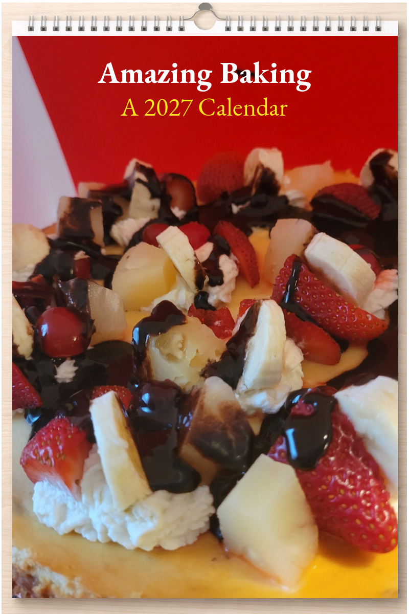 Amazing Baking: A 2027 Calendar