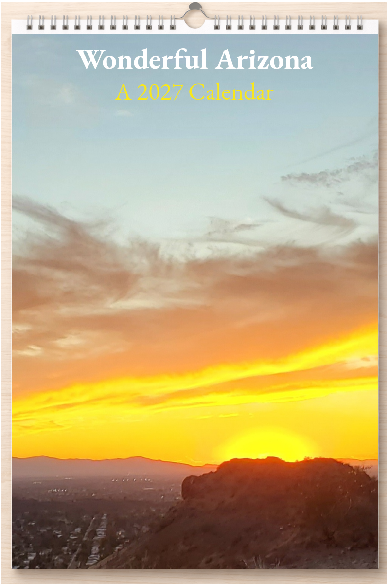 Wonderful Arizona: A 2027 Calendar