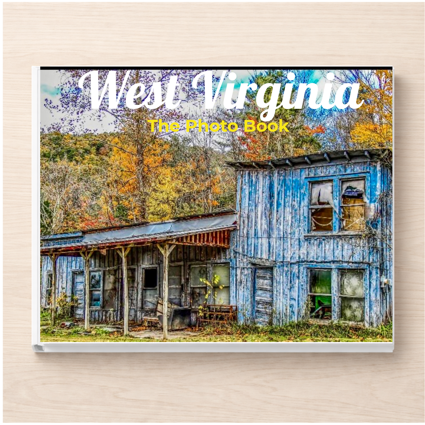 West Virginia: The Photo Book