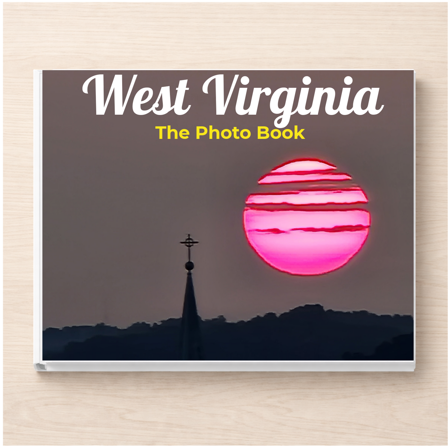 West Virginia: The Photo Book
