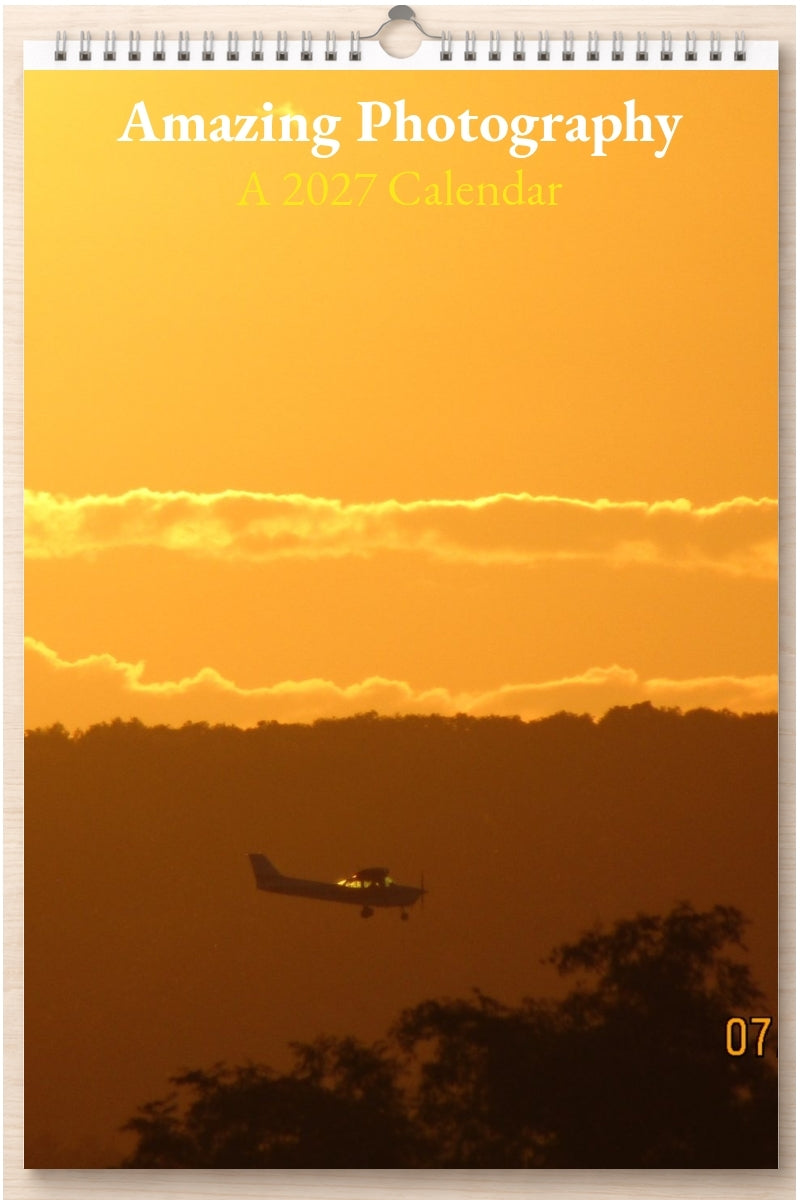 Amazing Photography: A 2027 Calendar