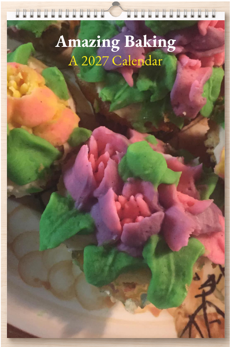 Amazing Baking: A 2027 Calendar