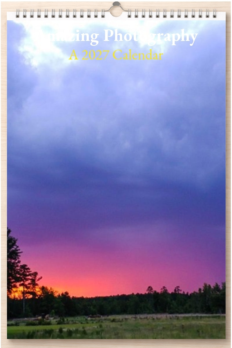 Amazing Photography: A 2027 Calendar