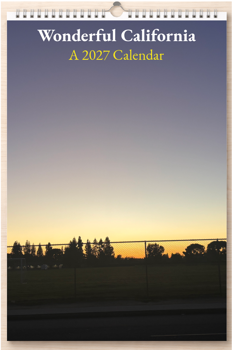 Wonderful California: A 2027 Calendar