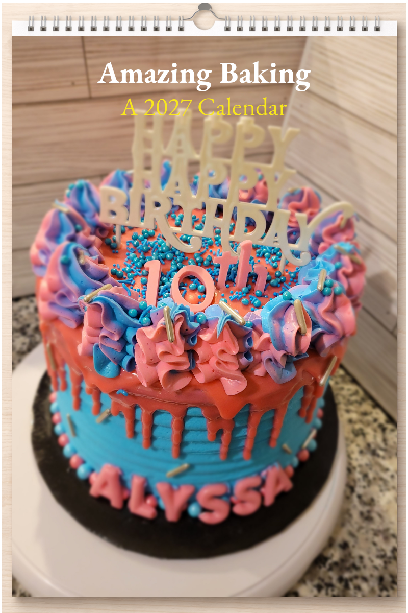Amazing Baking: A 2027 Calendar