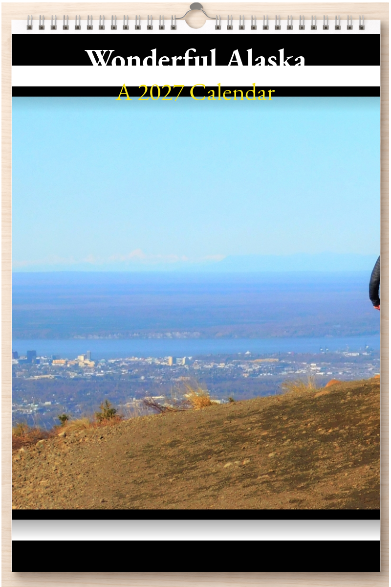 Wonderful Alaska: A 2027 Calendar