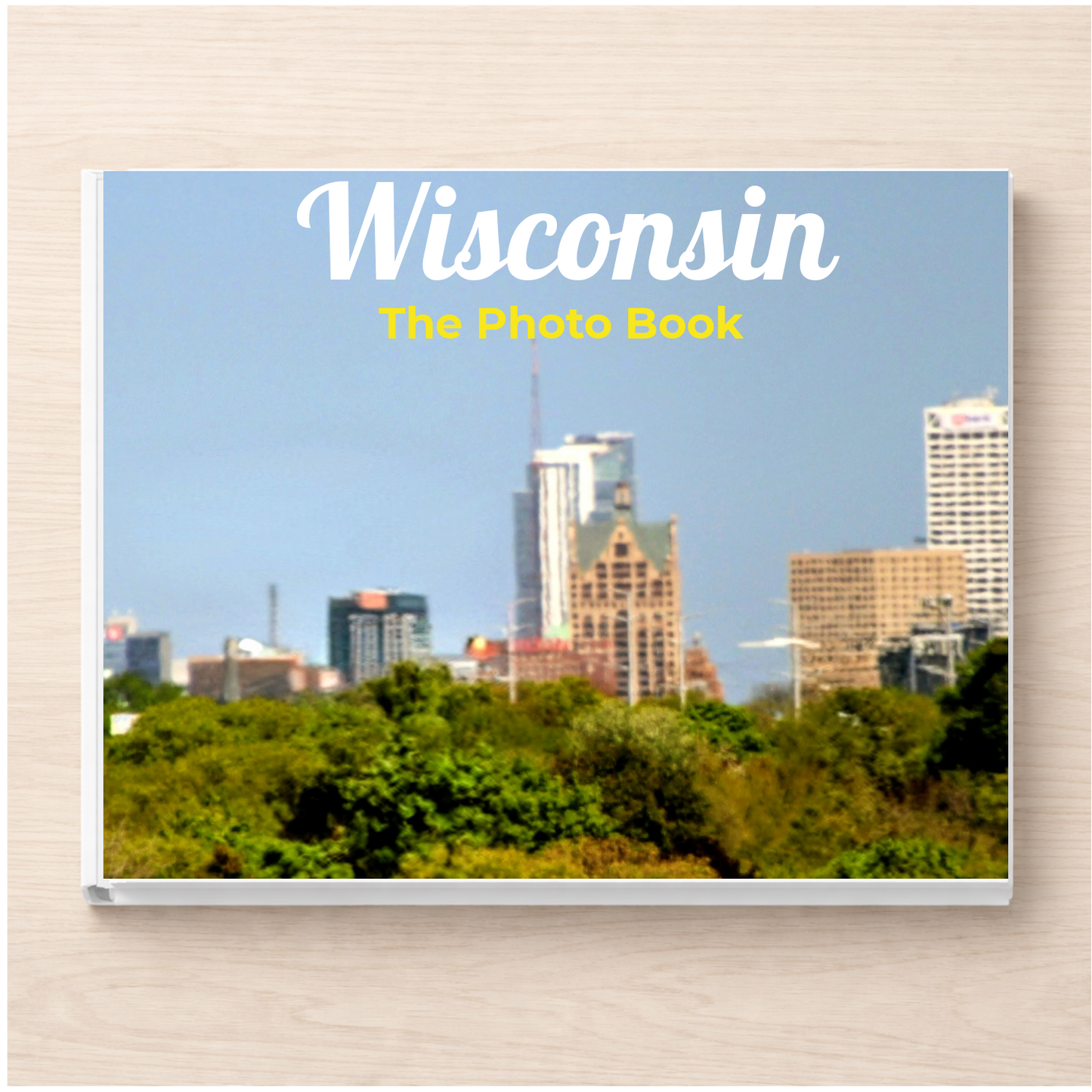 Wisconsin: The Photo Book