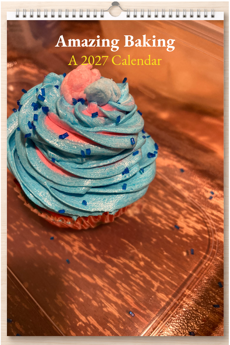 Amazing Baking: A 2027 Calendar