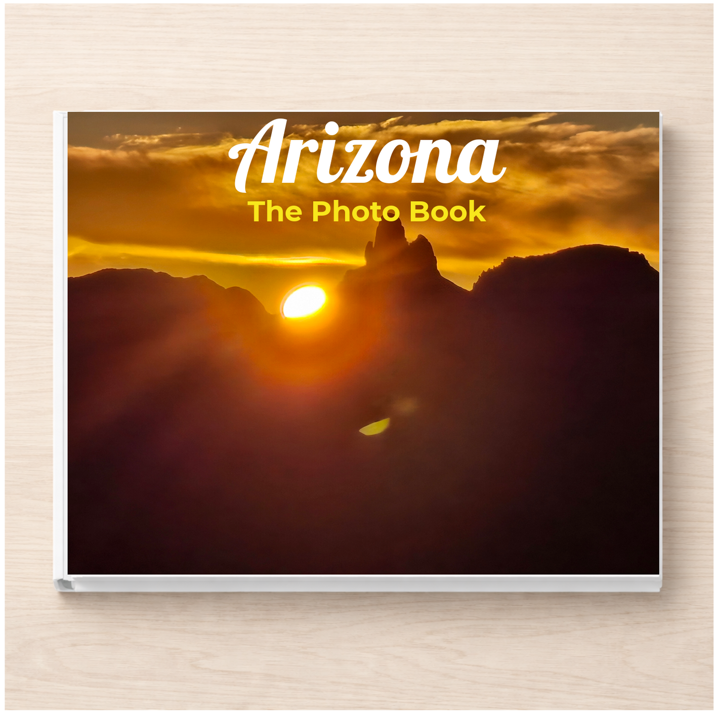 Arizona: The Photo Book