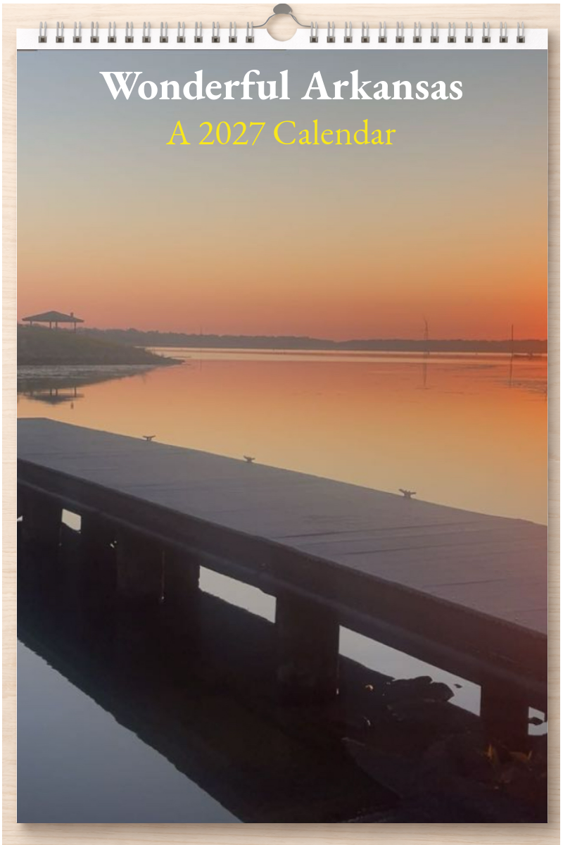 Wonderful Arkansas: A 2027 Calendar