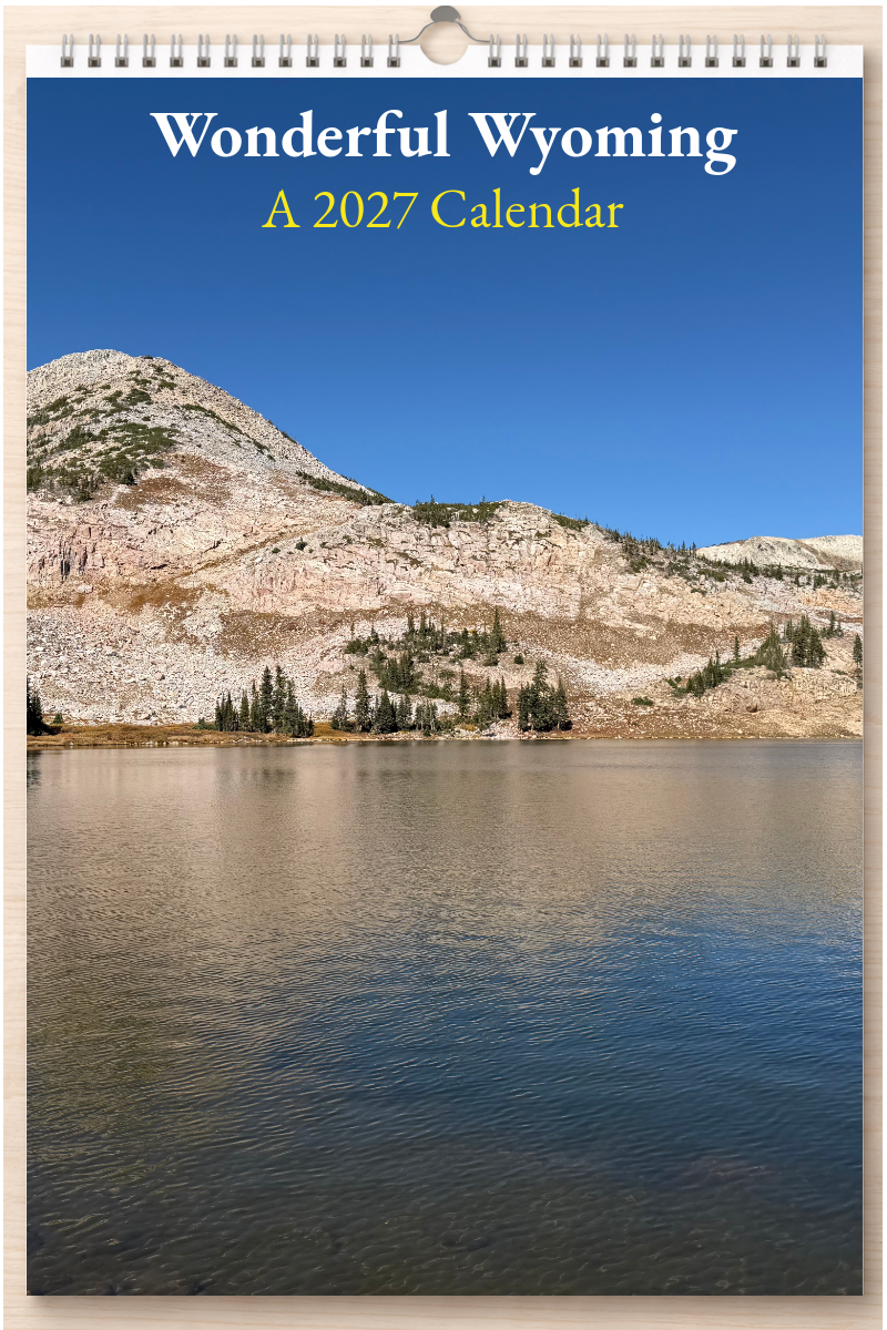 Wonderful Wyoming: A 2027 Calendar