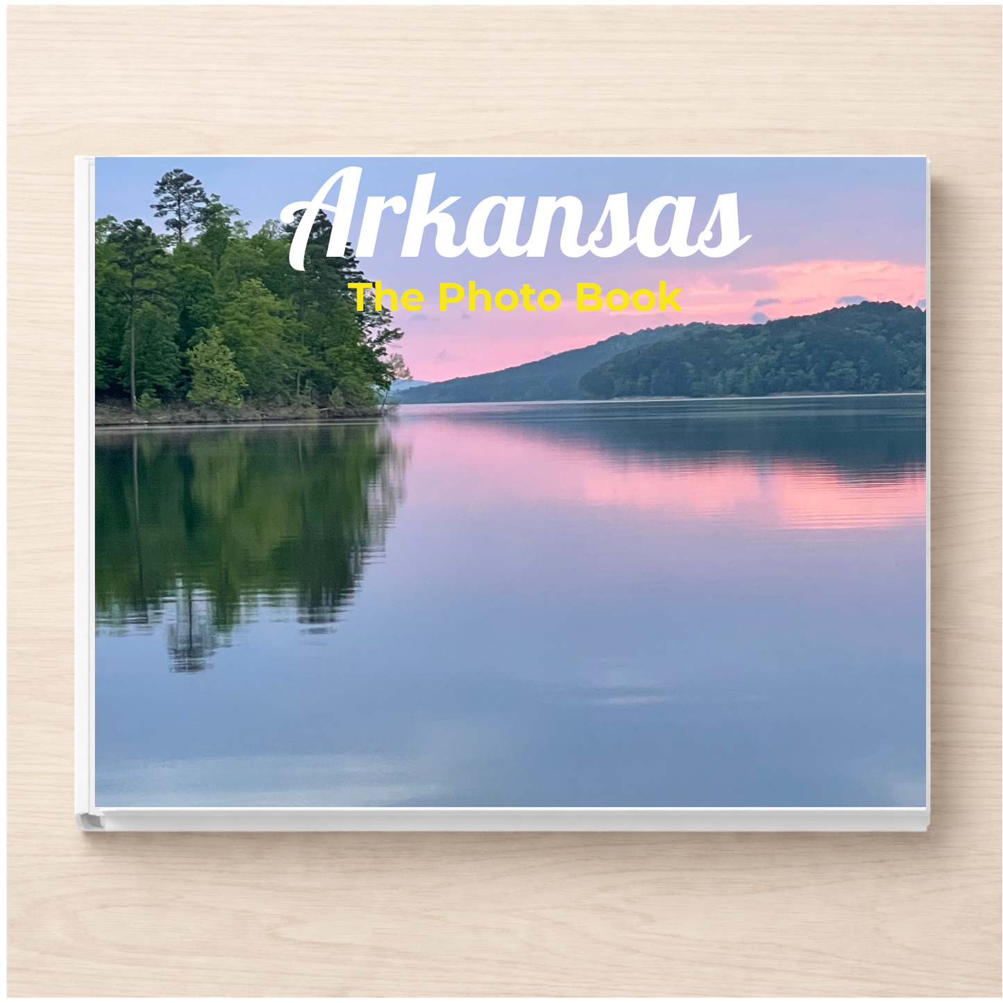 Arkansas: The Photo Book