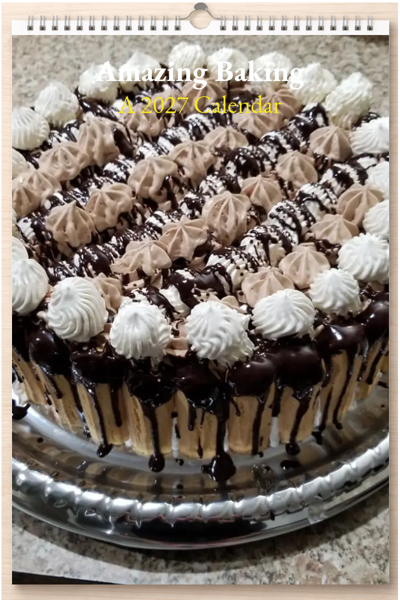 Amazing Baking: A 2027 Calendar
