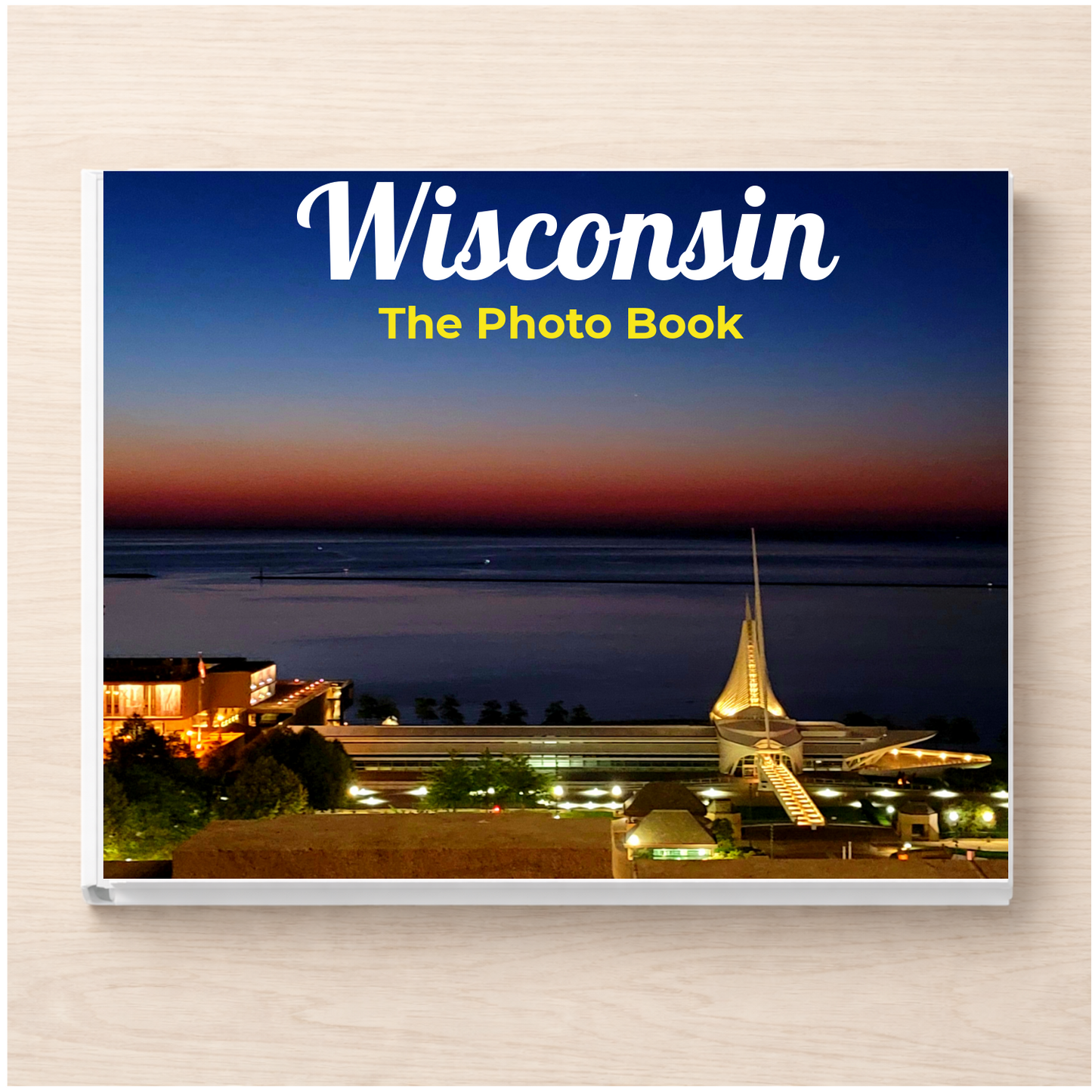 Wisconsin: The Photo Book