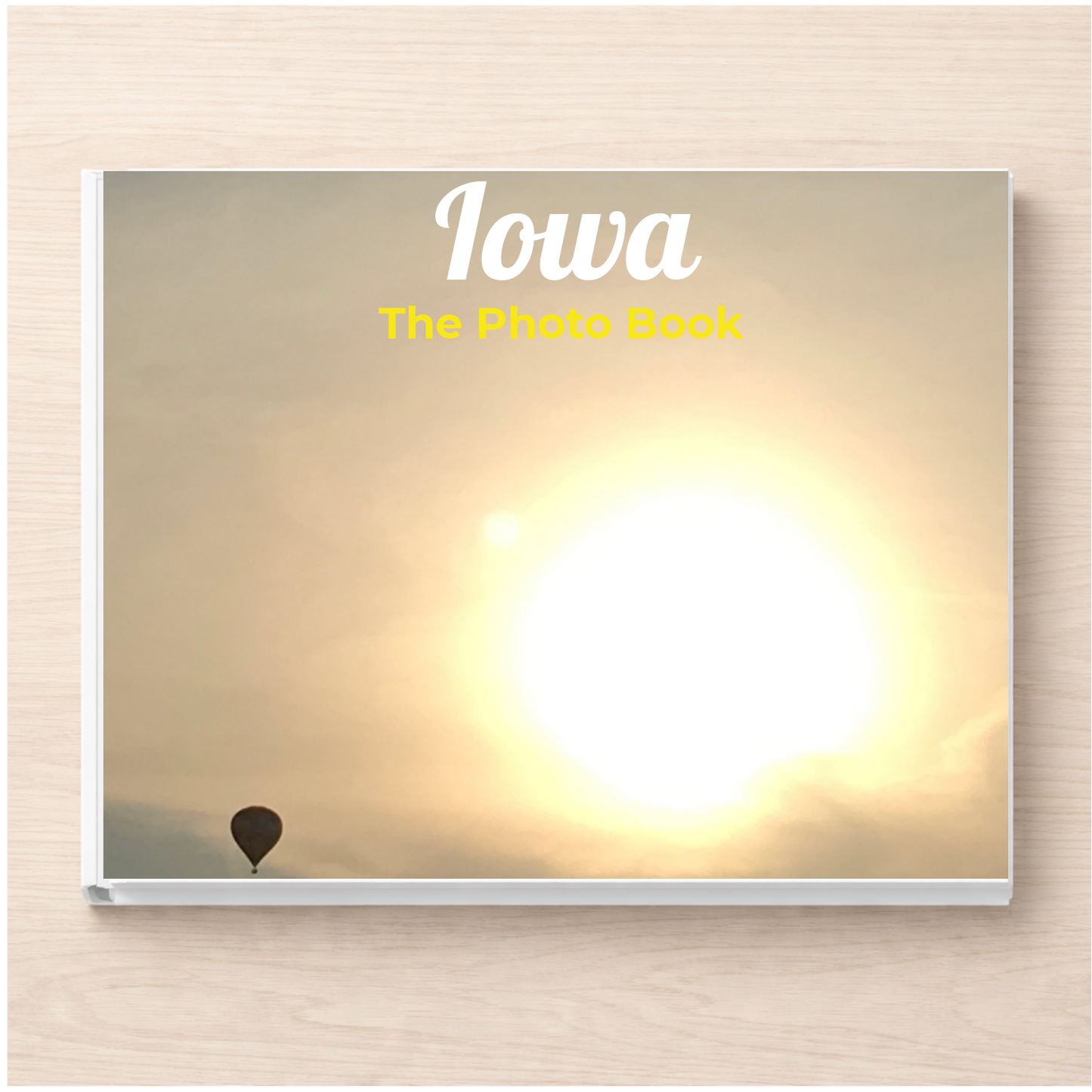 Iowa: The Photo Book