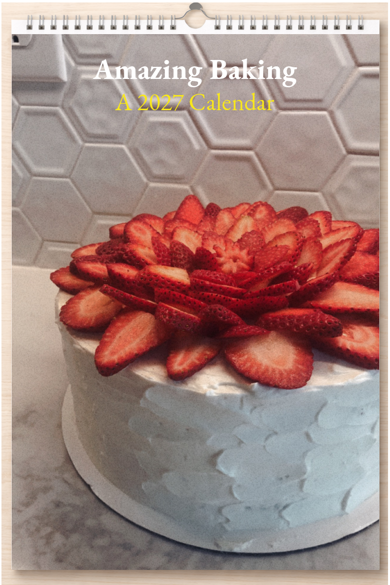 Amazing Baking: A 2027 Calendar