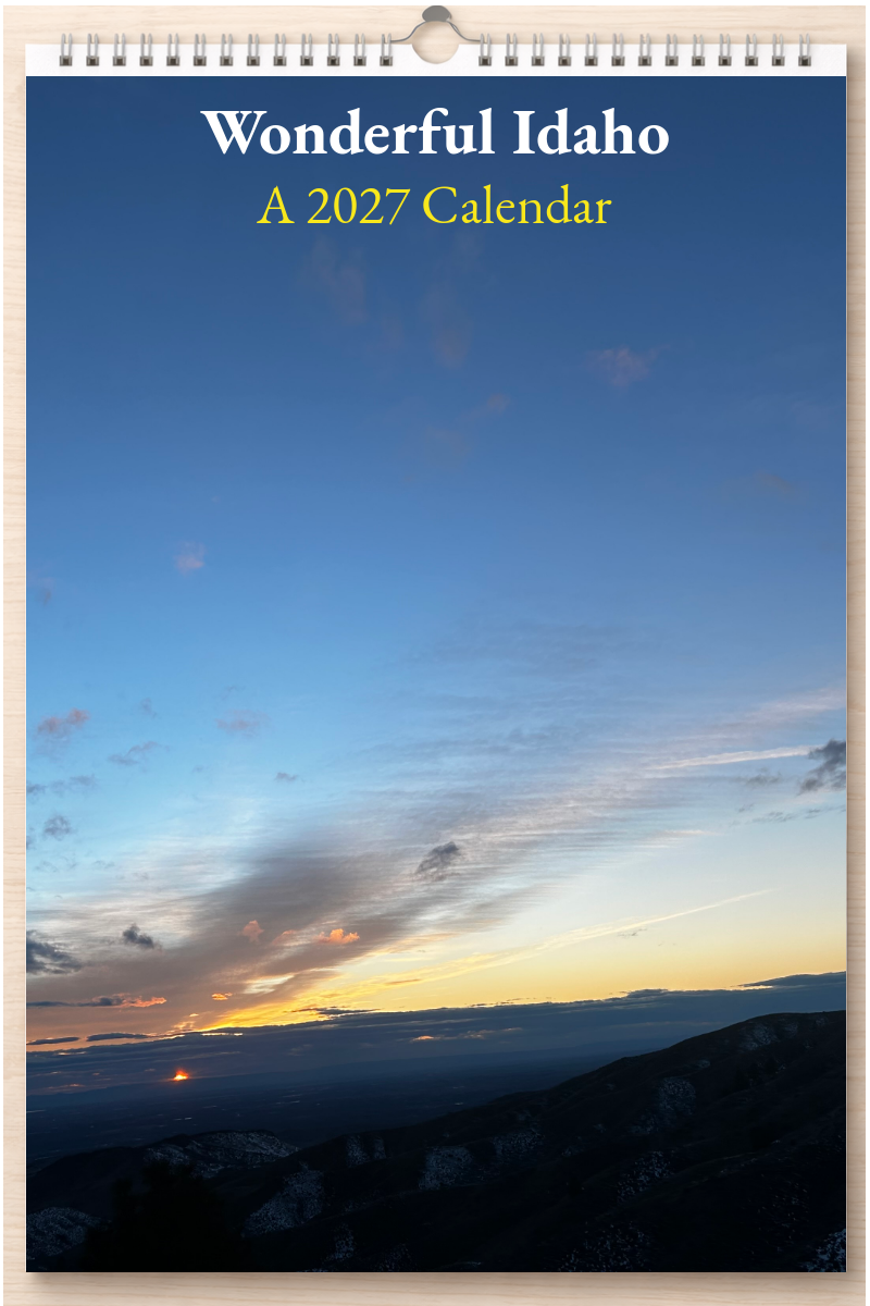 Wonderful Idaho: A 2027 Calendar