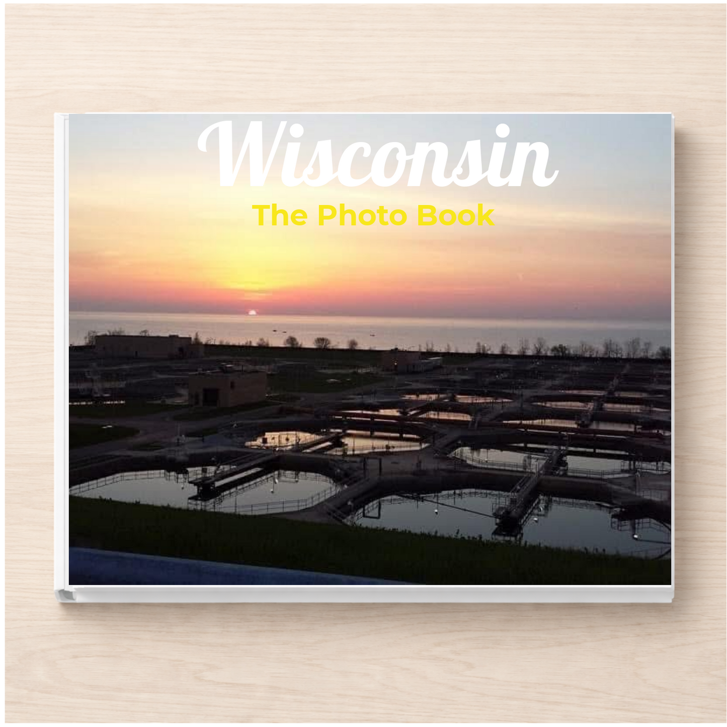 Wisconsin: The Photo Book