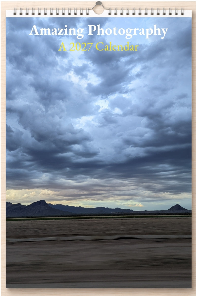 Amazing Photography: A 2027 Calendar
