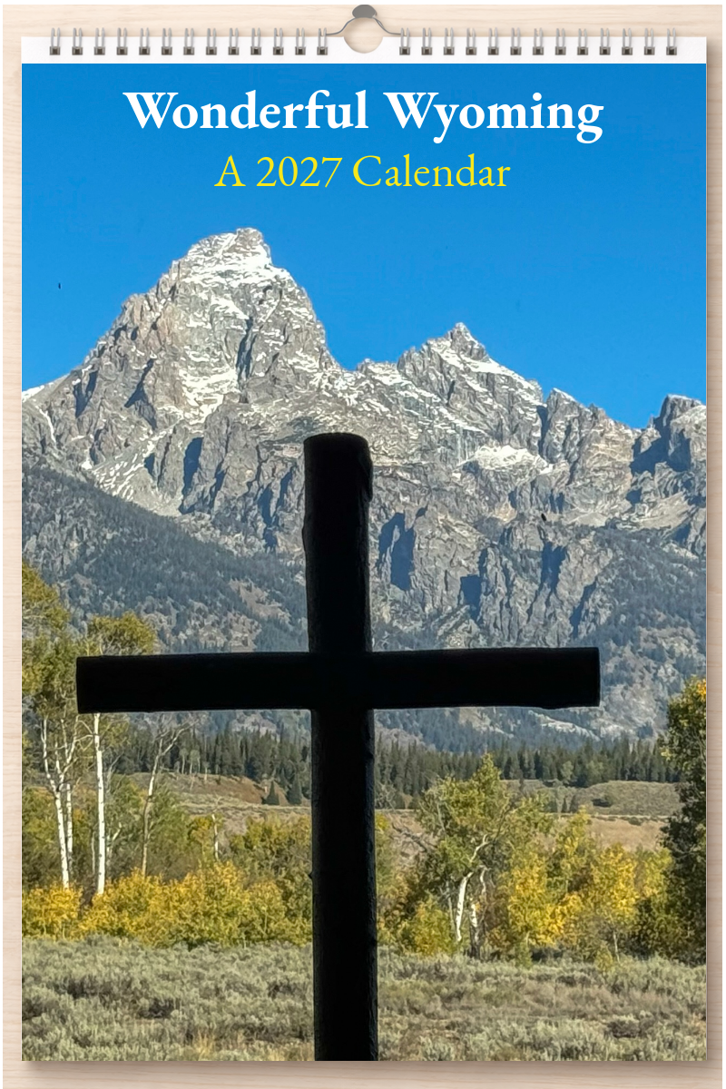 Wonderful Wyoming: A 2027 Calendar