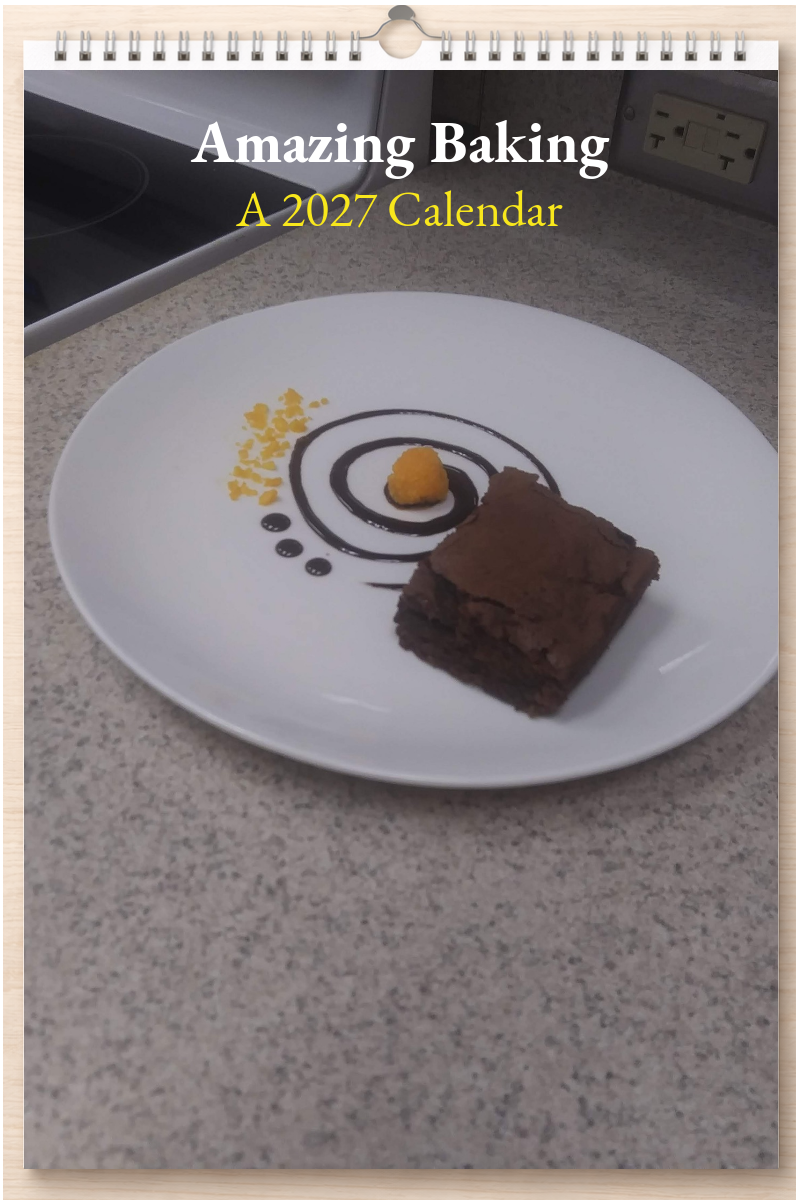 Amazing Baking: A 2027 Calendar