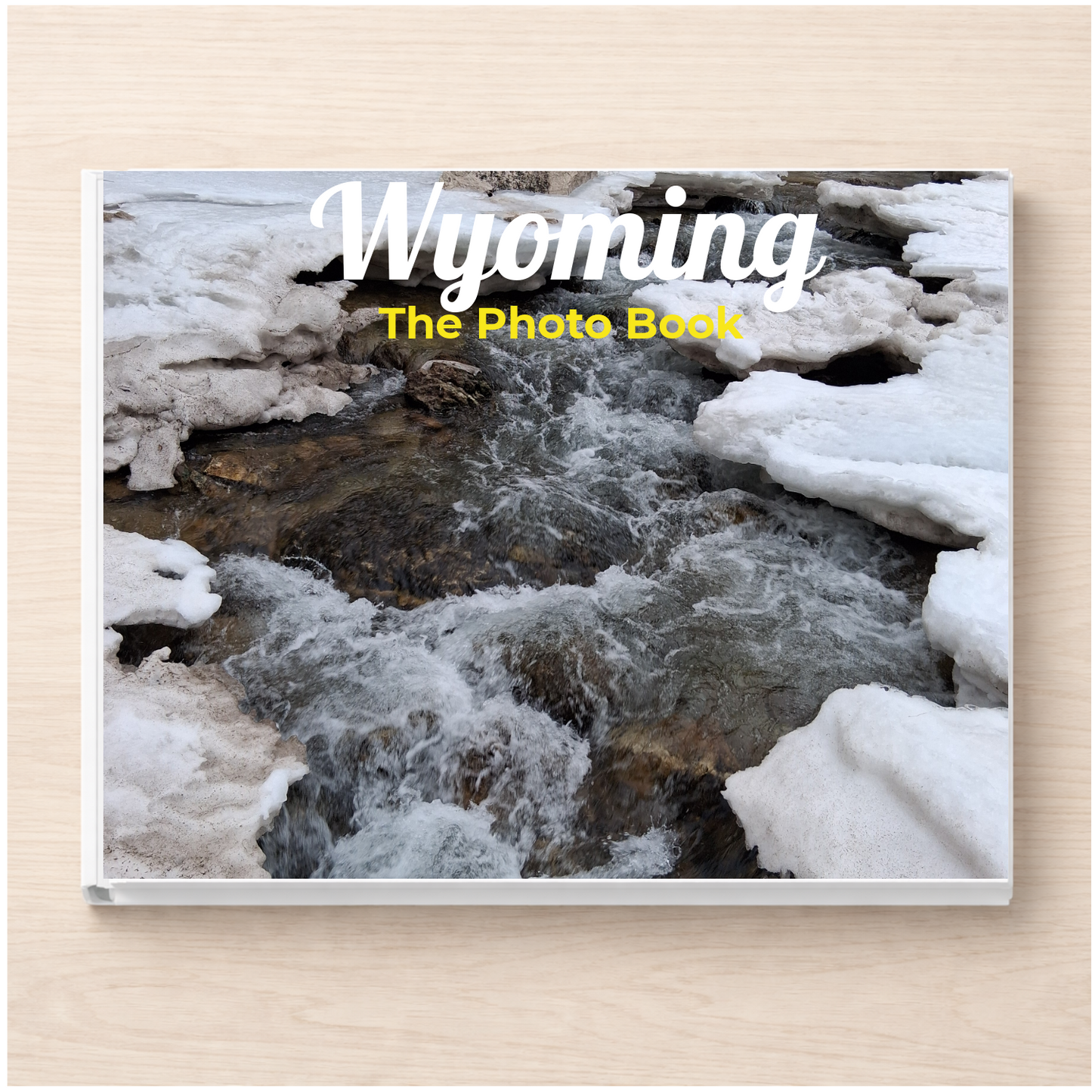 Wyoming: The Photo Book