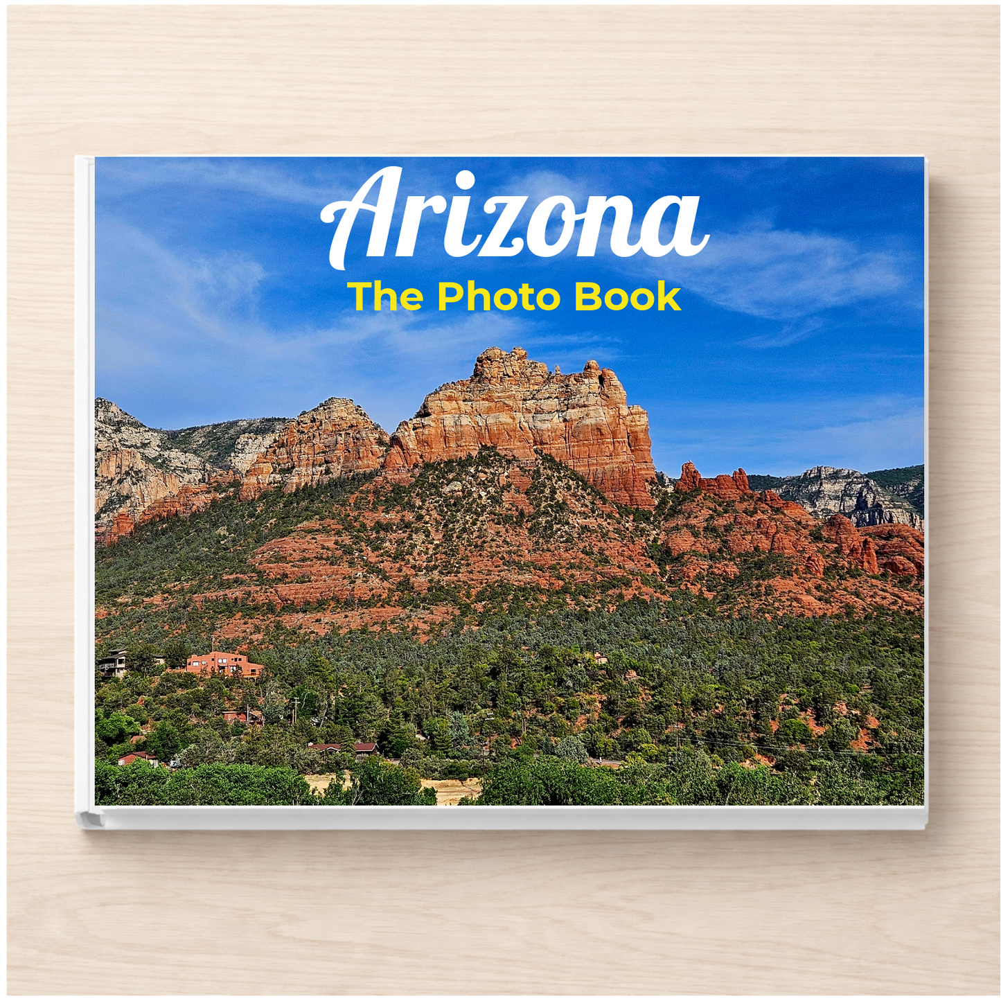 Arizona: The Photo Book