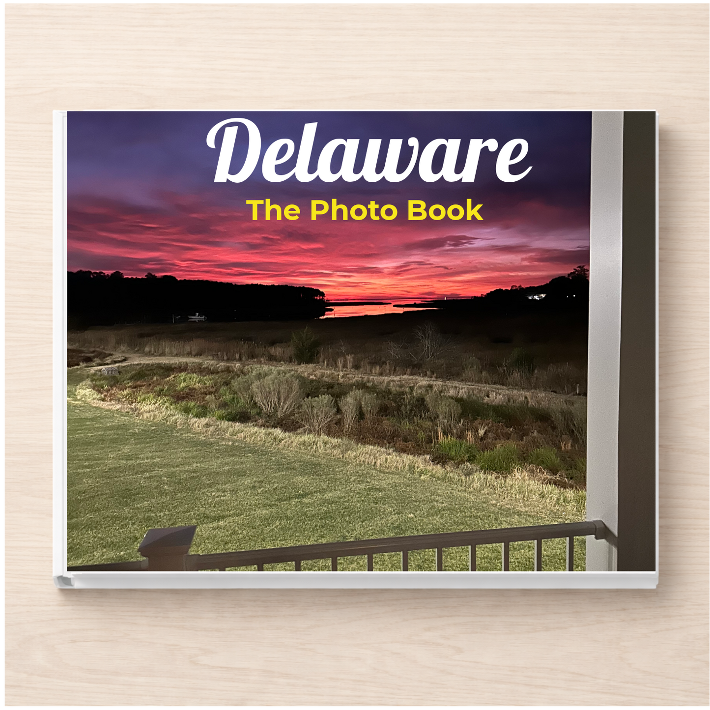 Delaware: The Photo Book