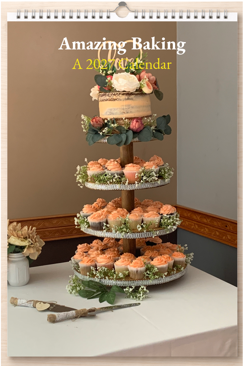 Amazing Baking: A 2027 Calendar