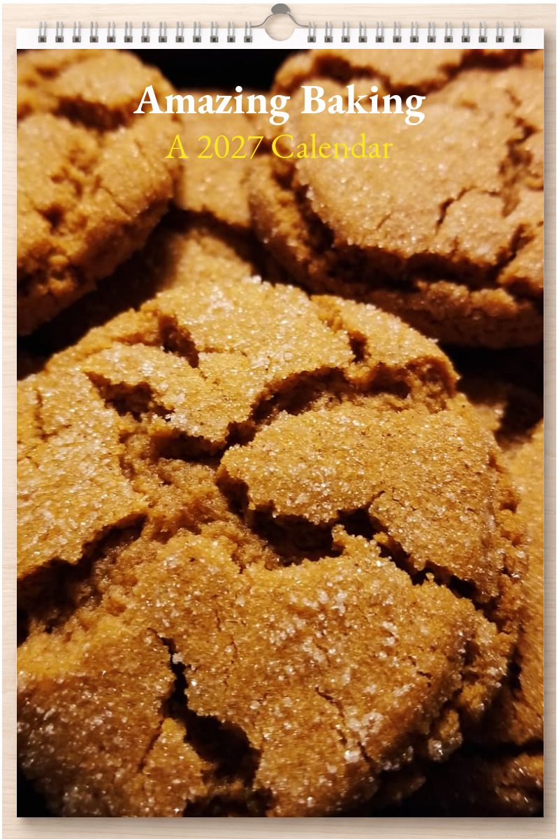 Amazing Baking: A 2027 Calendar