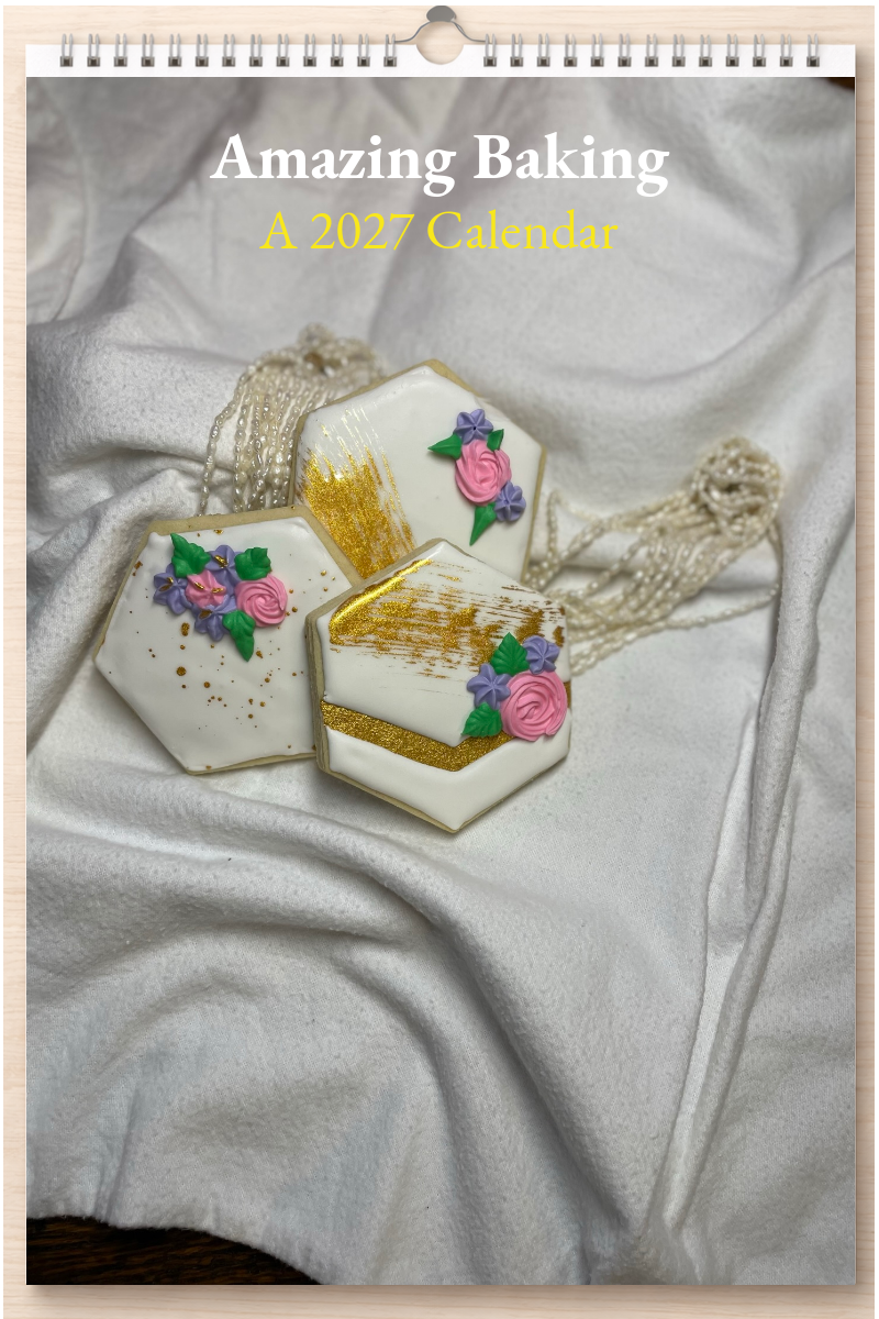 Amazing Baking: A 2027 Calendar