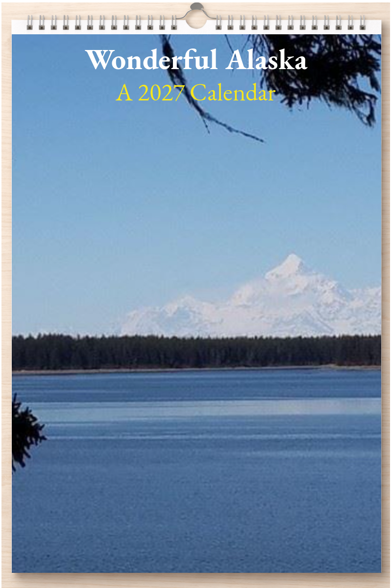 Wonderful Alaska: A 2027 Calendar