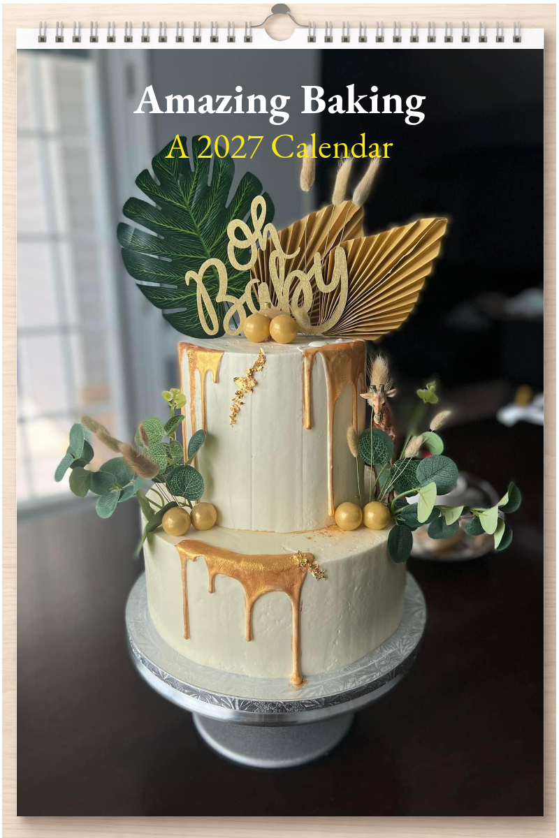 Amazing Baking: A 2027 Calendar