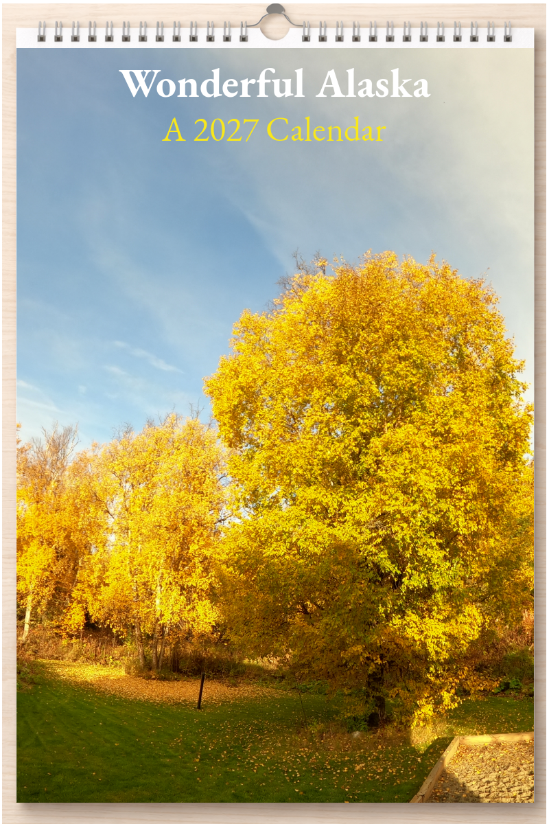 Wonderful Alaska: A 2027 Calendar