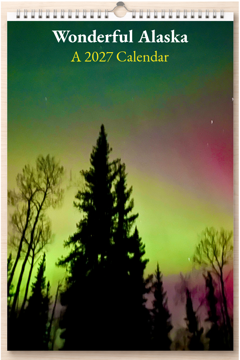 Wonderful Alaska: A 2027 Calendar