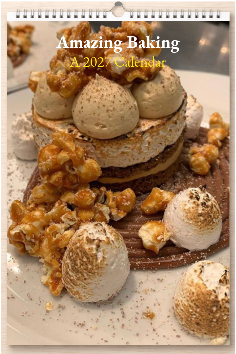Amazing Baking: A 2027 Calendar