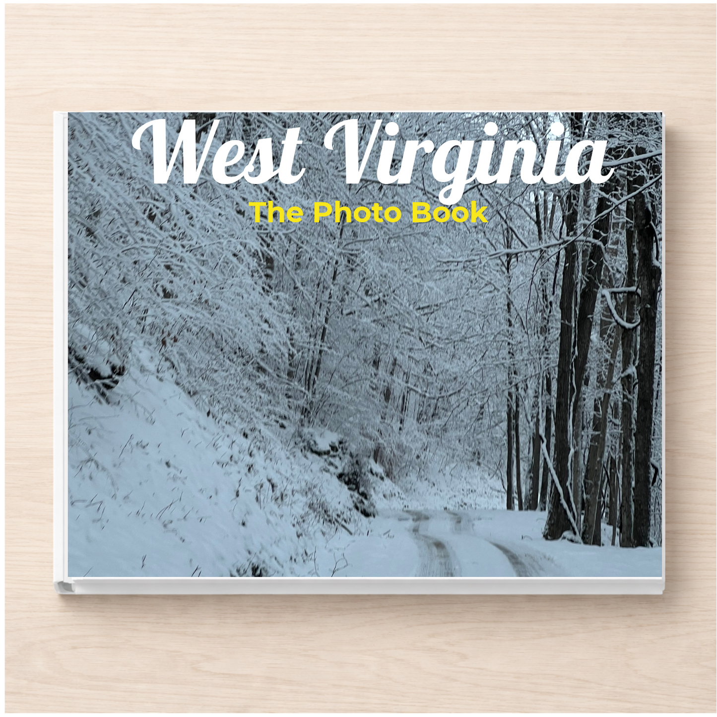 West Virginia: The Photo Book