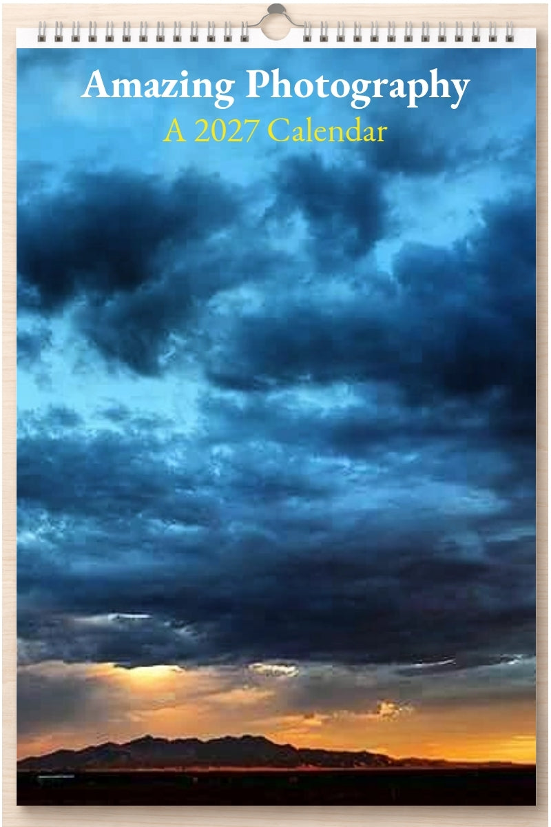 Amazing Photography: A 2027 Calendar