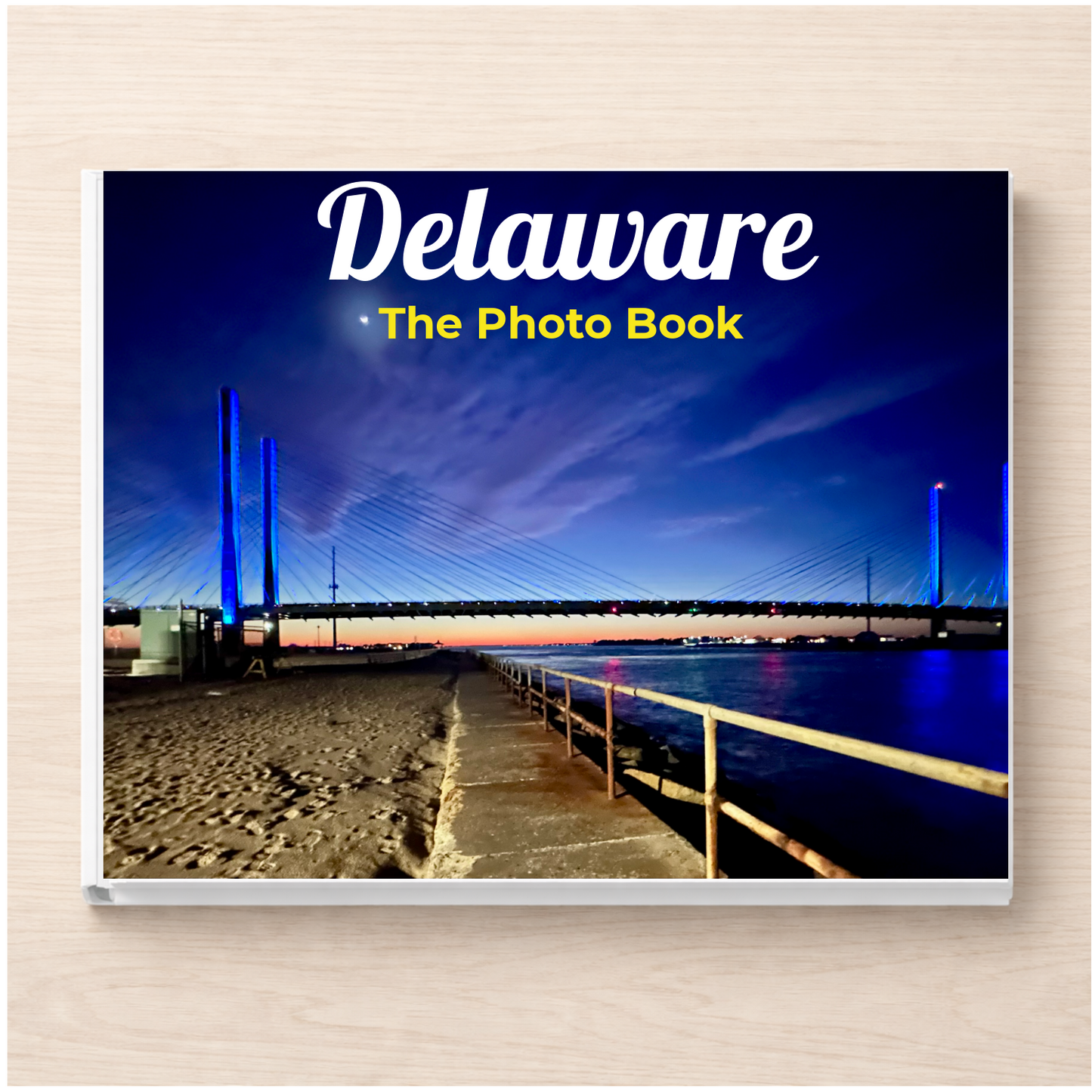 Delaware: The Photo Book