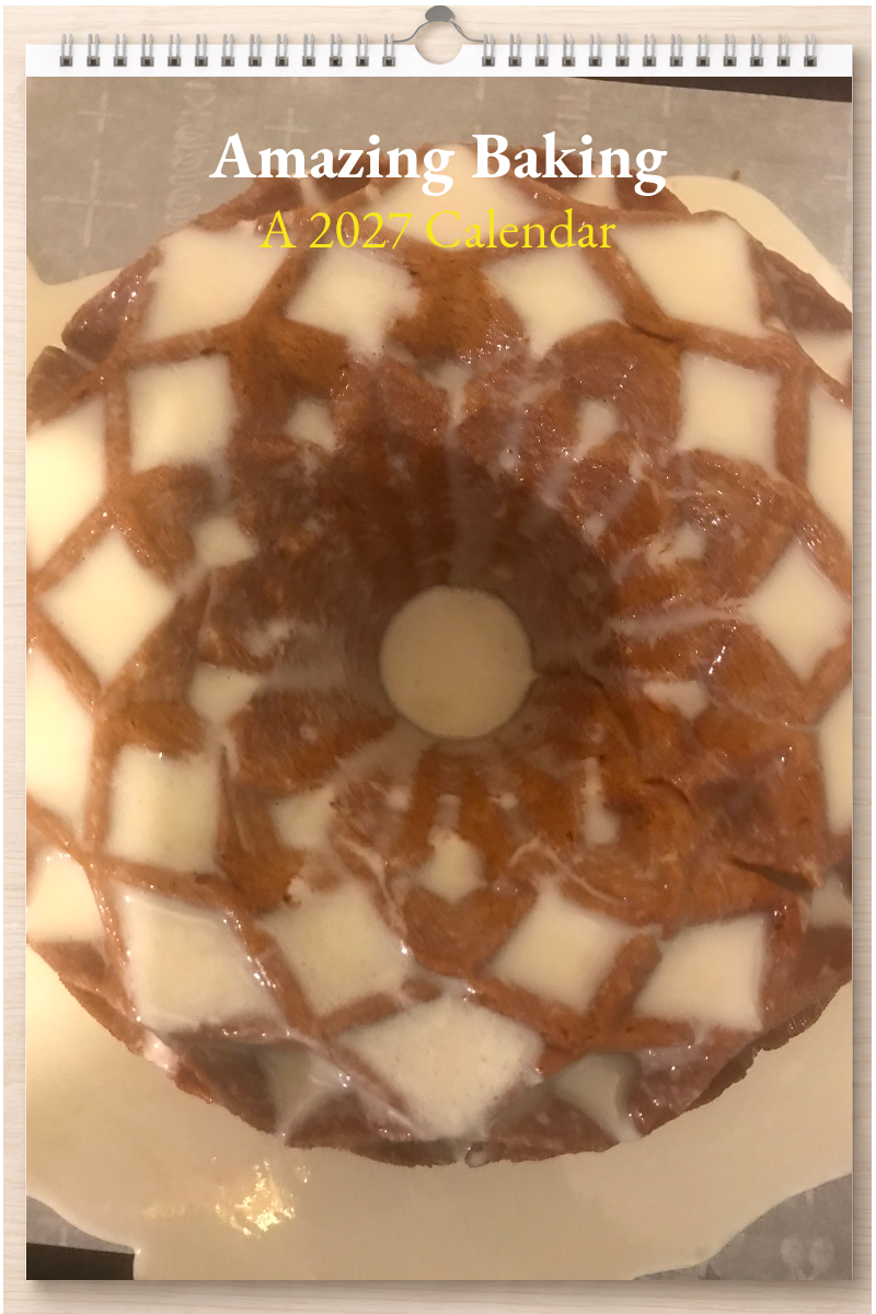 Amazing Baking: A 2027 Calendar