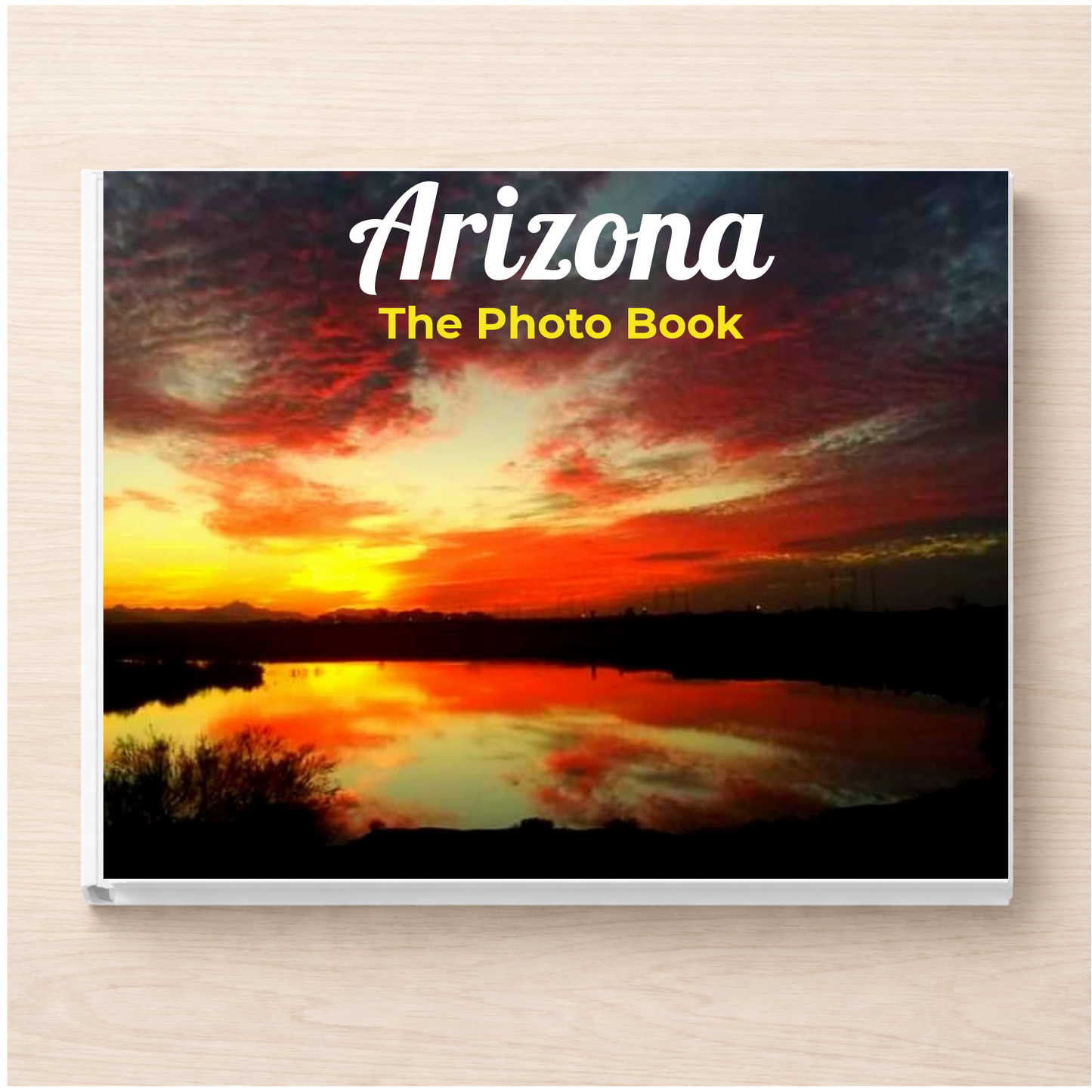 Arizona: The Photo Book