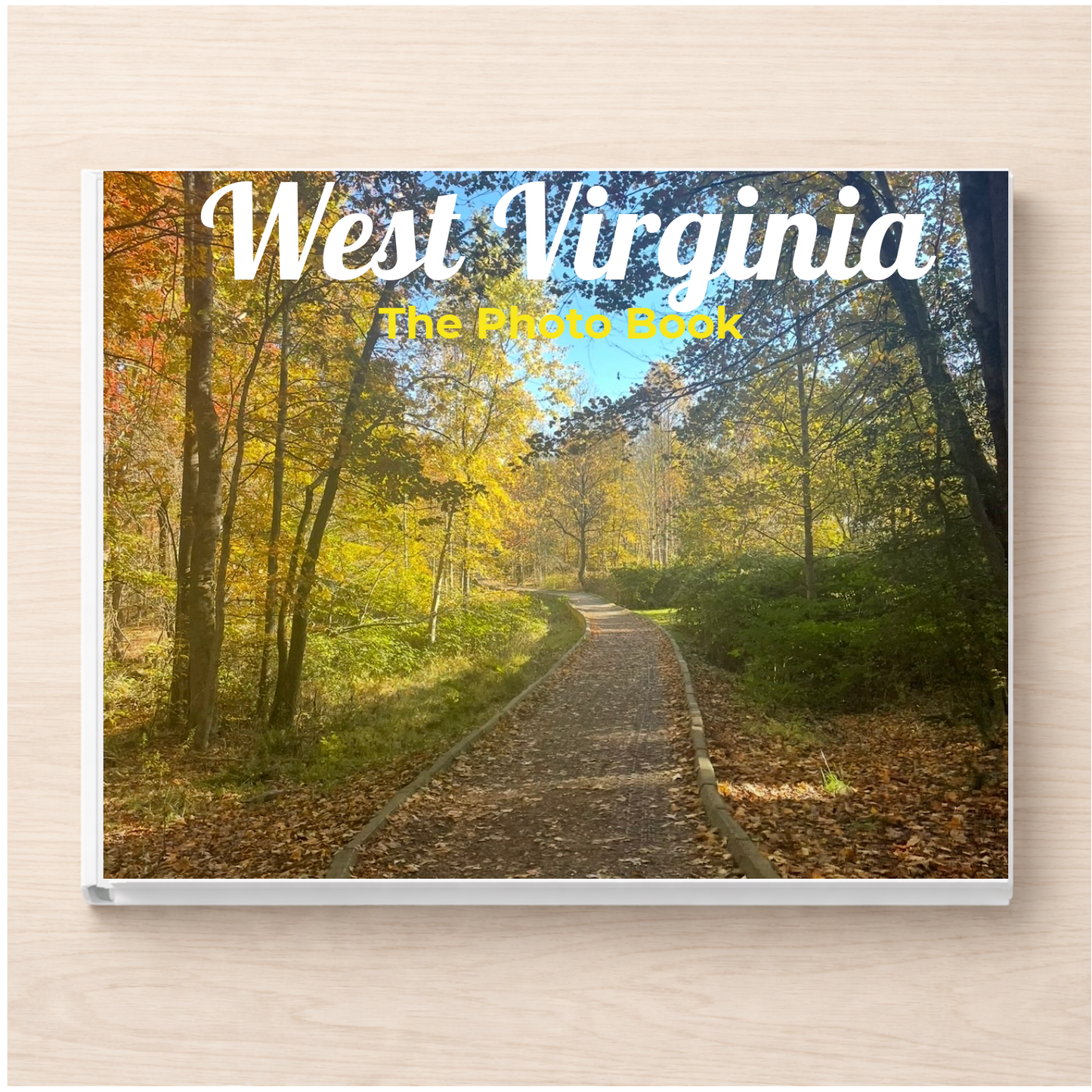 West Virginia: The Photo Book