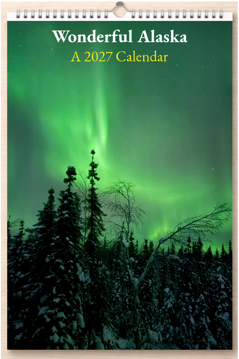 Wonderful Alaska: A 2027 Calendar