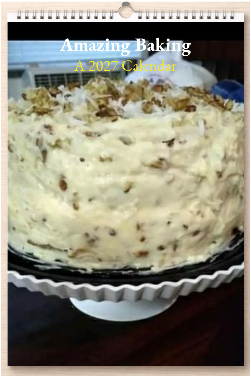 Amazing Baking: A 2027 Calendar