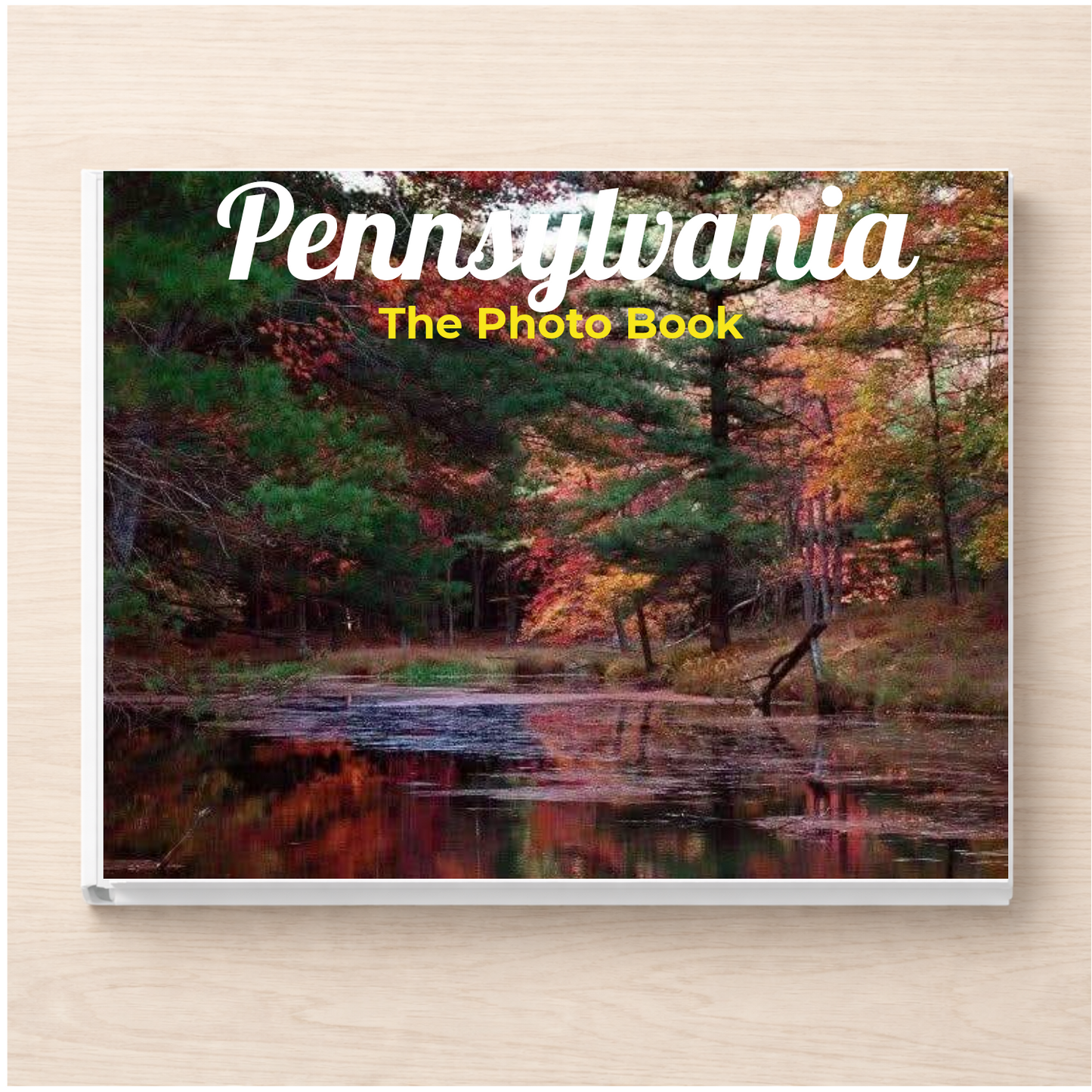 Pennsylvania: The Photo Book