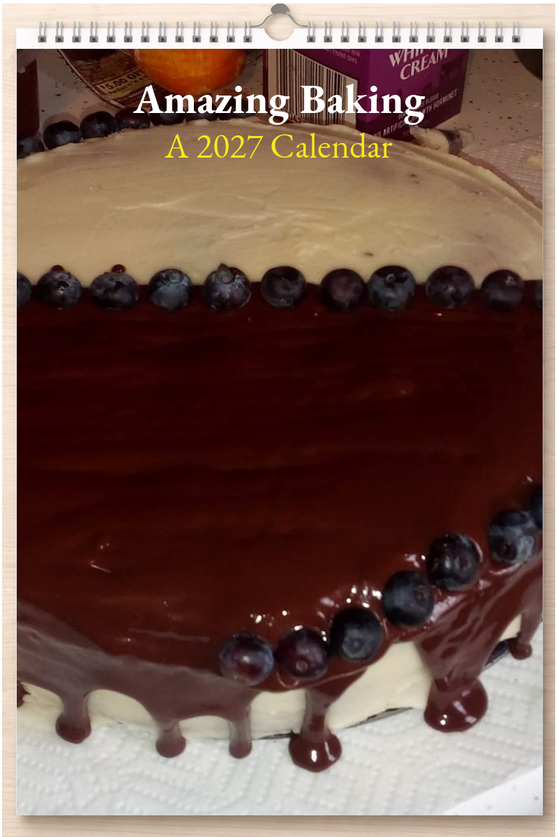 Amazing Baking: A 2027 Calendar